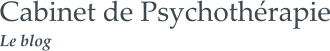 Cabinet de Psychothérapie Le blog